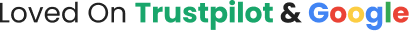 Loved On Trustpilot and Google